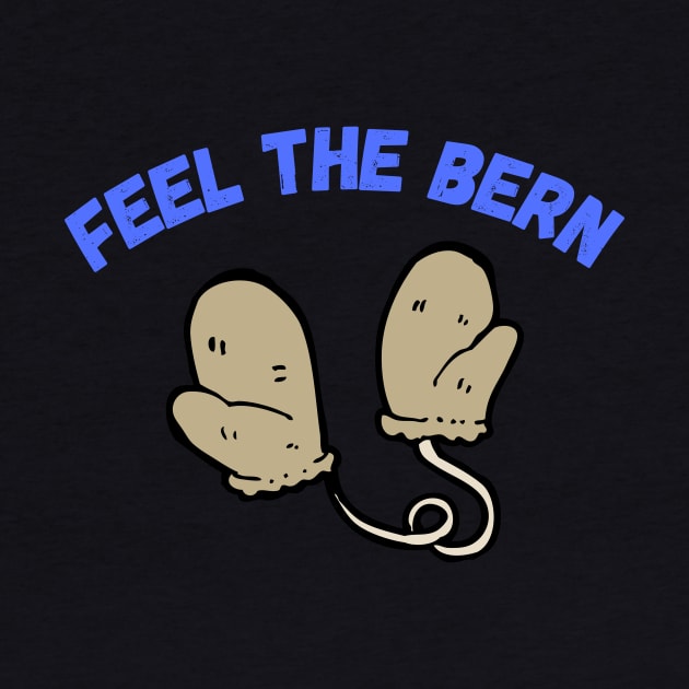 Feel the Bern - Sanders Mittens Meme by Room Thirty Four